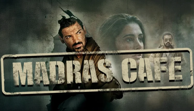 Madras Cafe 2013 Hindi Movie Download