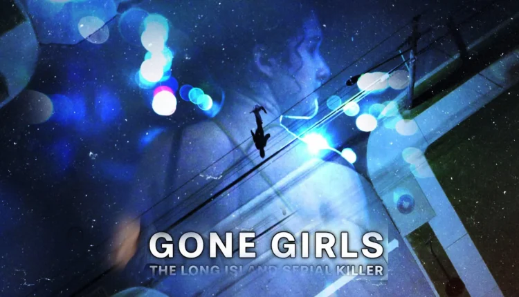 Gone Girls The Long Island Serial Killer 2025 Season 01 Dubbed Movies Download
